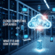 Cloud Computing What It Is and How It Works