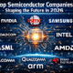 Top Semiconductor Companies Shaping the Future in 2026