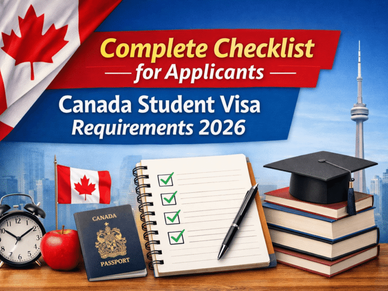 Complete Checklist for Applicants canada student visa requirements 2026