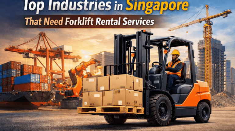 Top Industries in Singapore That Need Forklift Rental Services