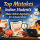 Top Mistakes Indian Students Make While Applying for Scholarships