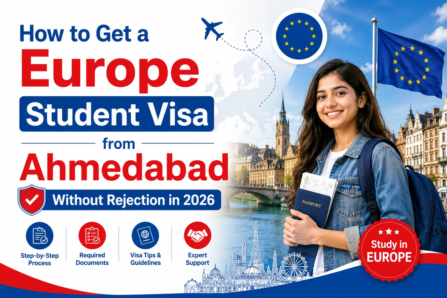 How to Get a Europe Student Visa from Ahmedabad Without Rejection in 2026
