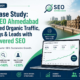 SEO Case Study How SEO Ahmedabad Increased Organic Traffic, Rankings & Leads with AI-Powered SEO