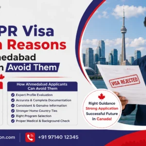 Canada PR Visa Rejection Reasons and How Ahmedabad Applicants Can Avoid Them