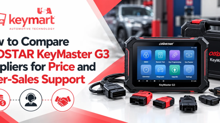 How to Compare OBDSTAR KeyMaster G3 Suppliers for Price and After-Sales Support